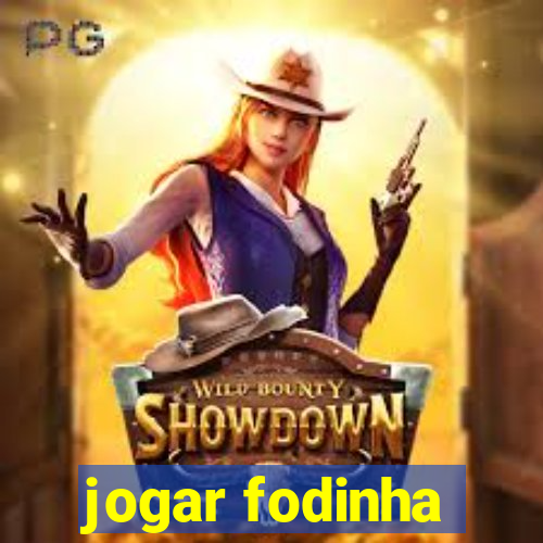 jogar fodinha